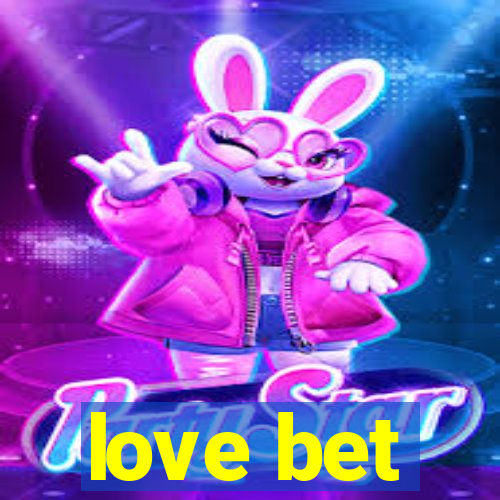 love bet